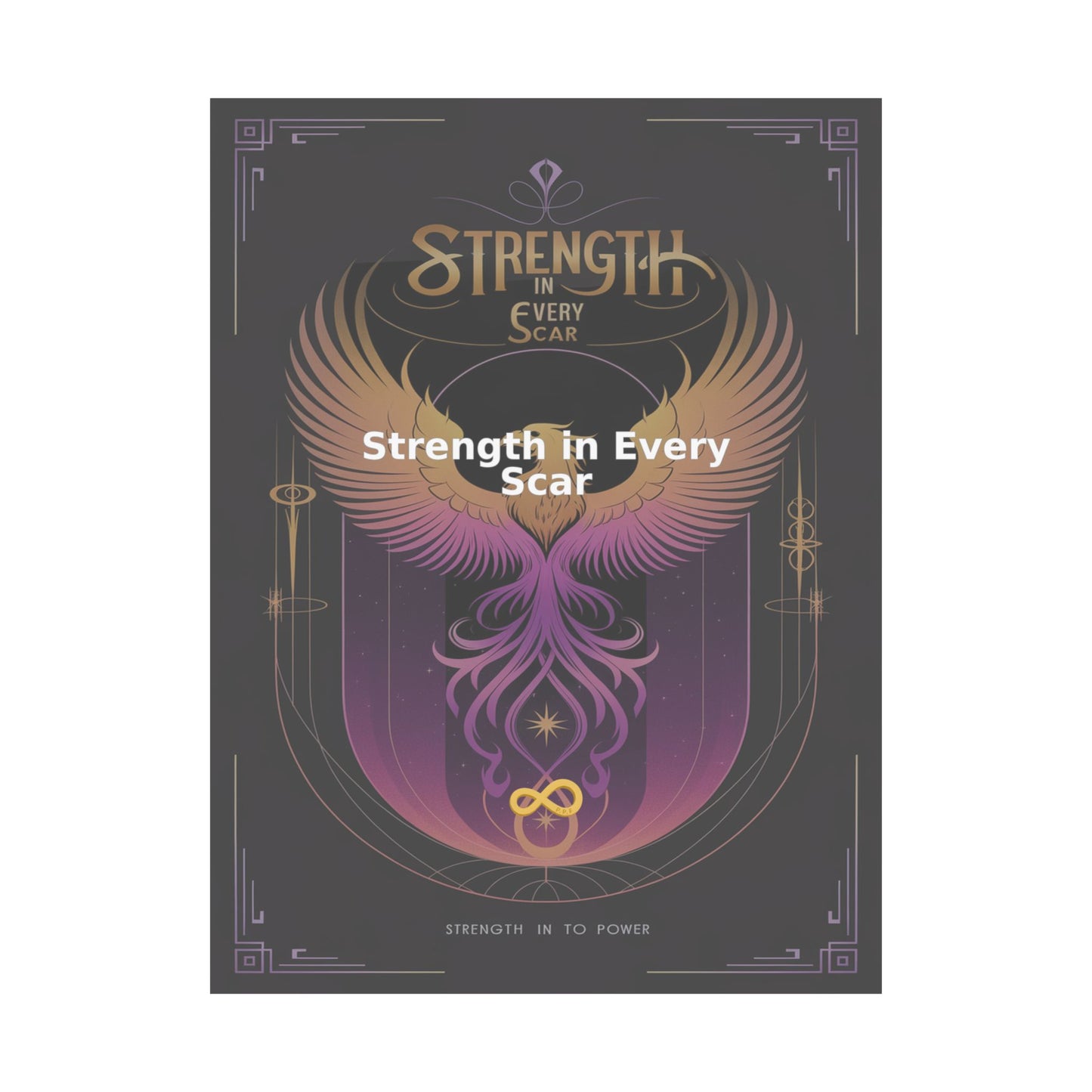 Strength in Every Scar - Matte Vertical Posters