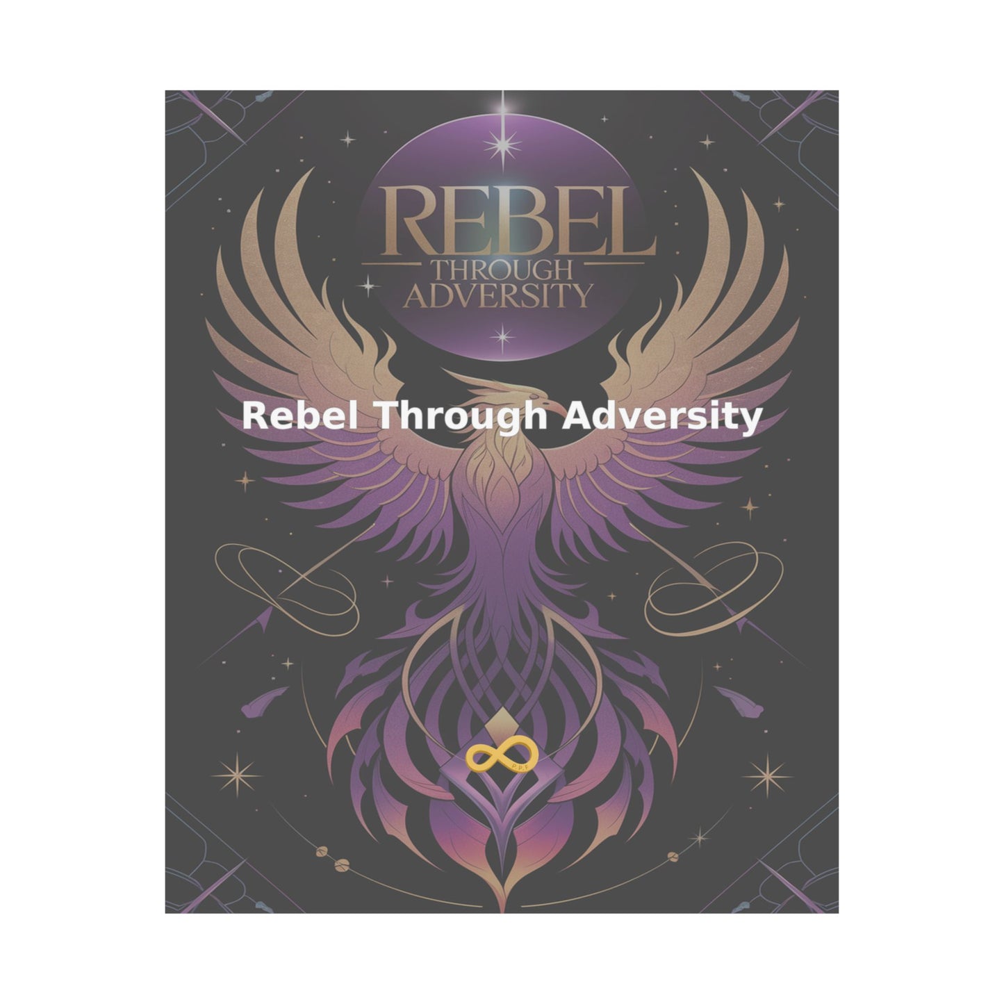 Rebel Through Adversity - Matte Vertical Posters