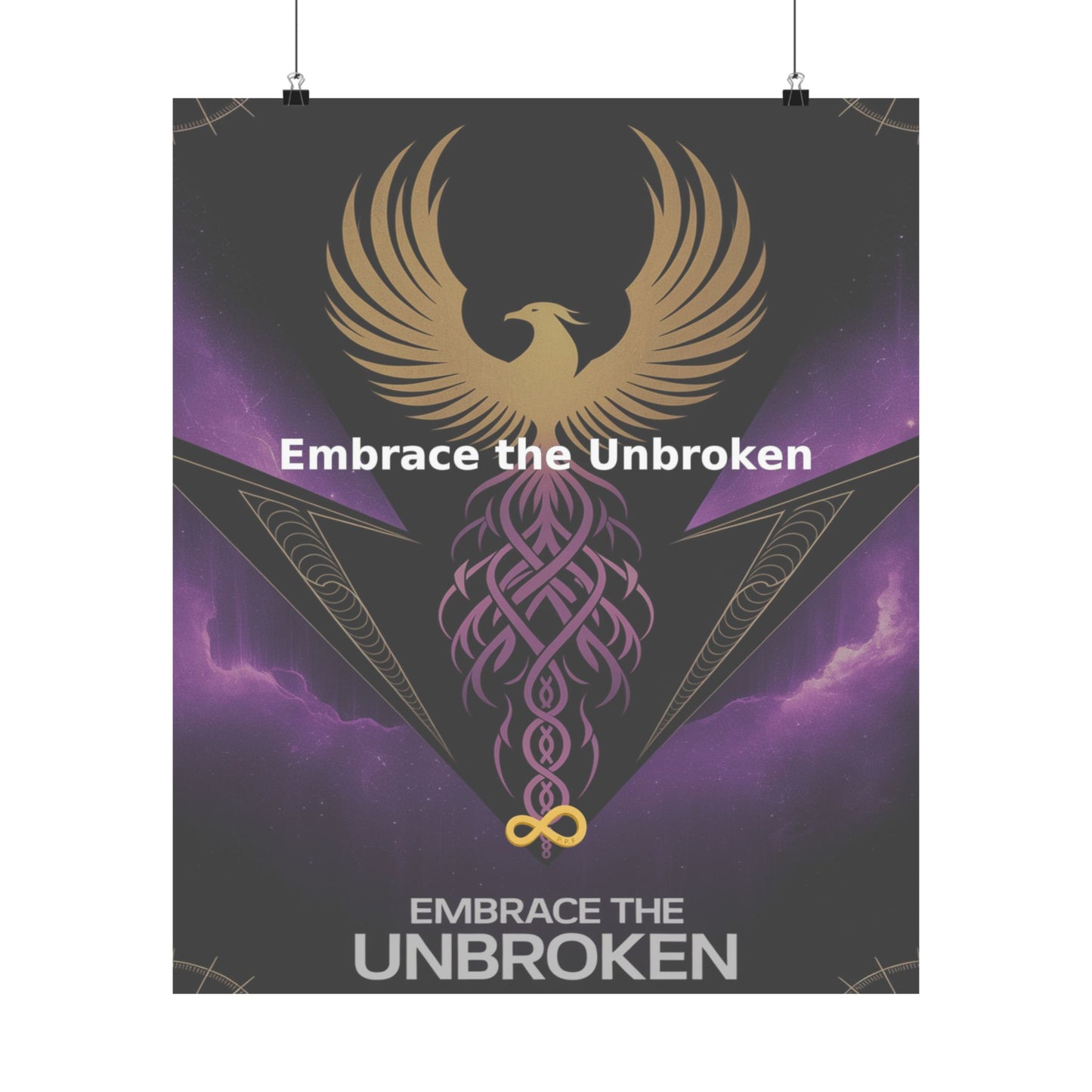 Embrace the Unbroken - Matte Vertical Posters