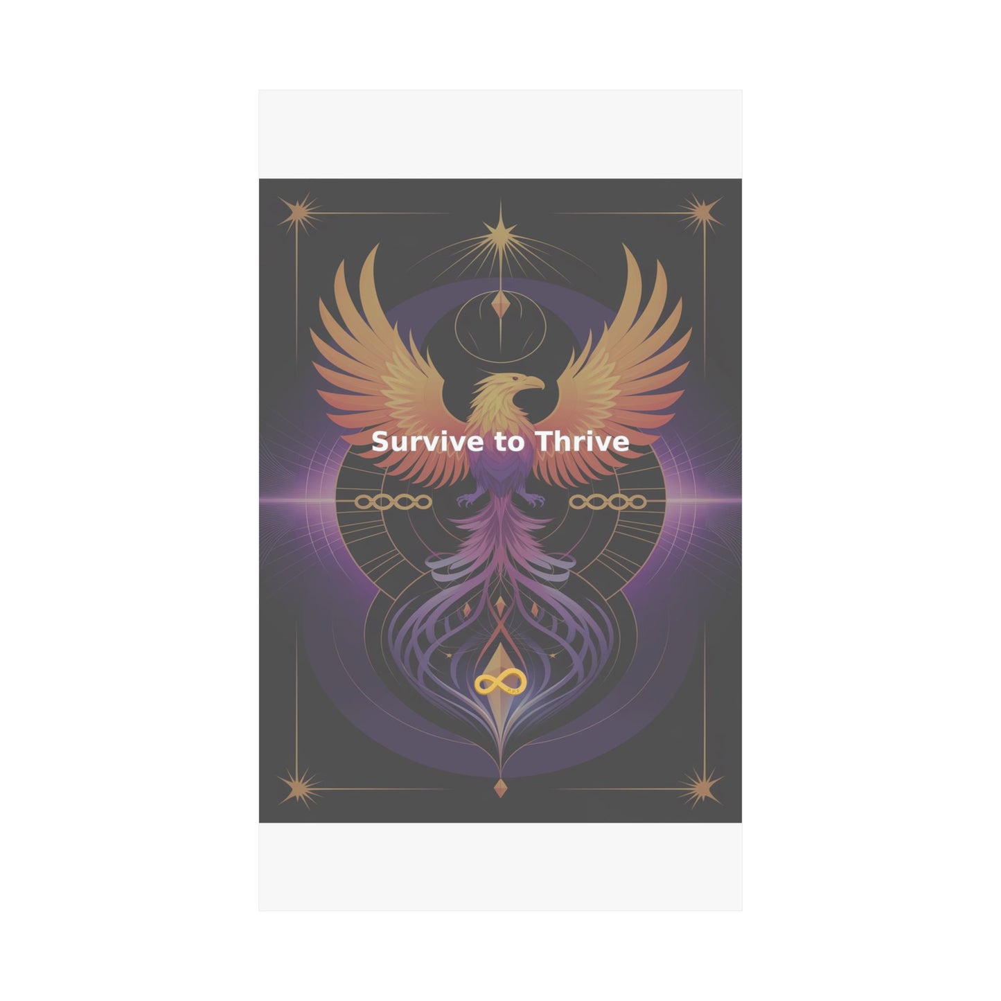 Survive to Thrive - Matte Vertical Posters
