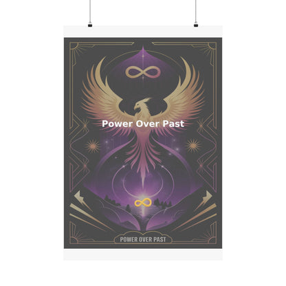 Power Over Past - Matte Vertical Posters
