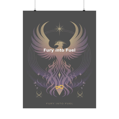 Fury into Fuel - Matte Vertical Posters