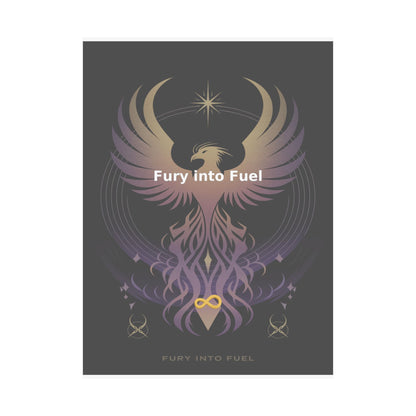 Fury into Fuel - Matte Vertical Posters