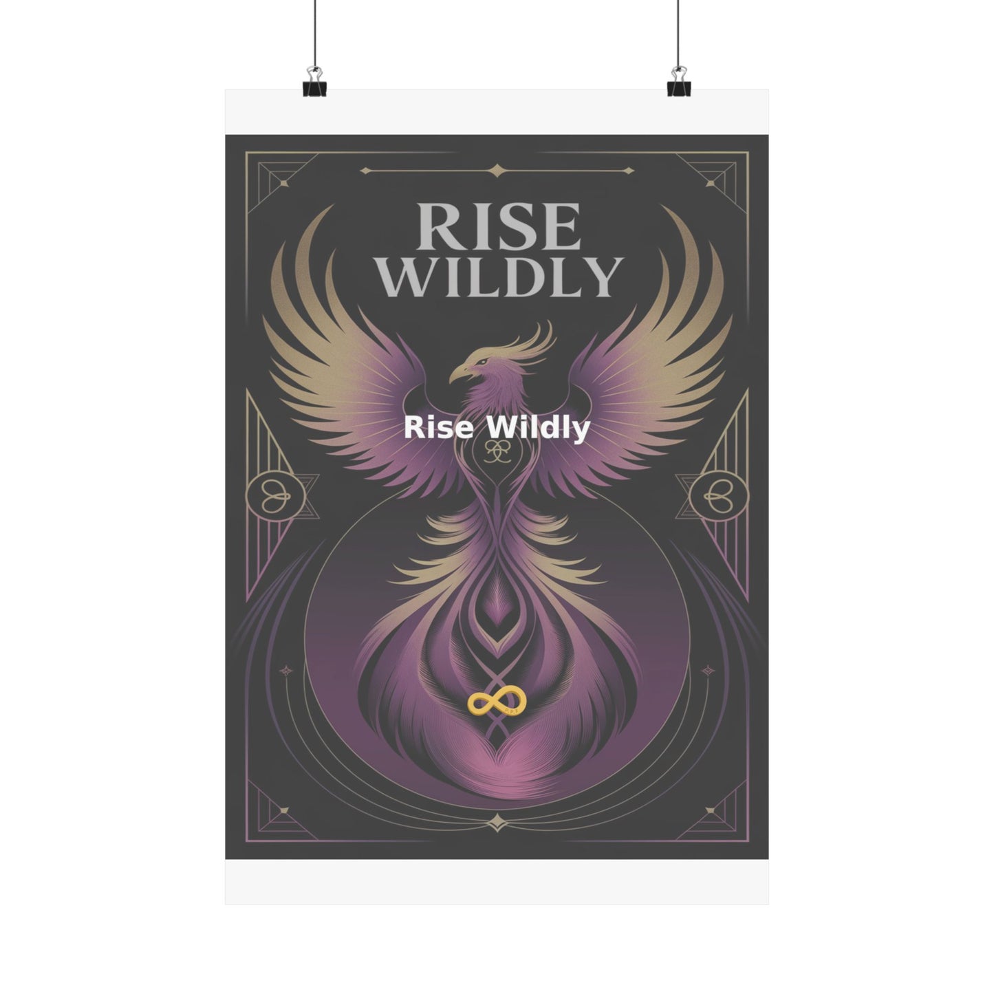 Rise Wildly - Matte Vertical Posters