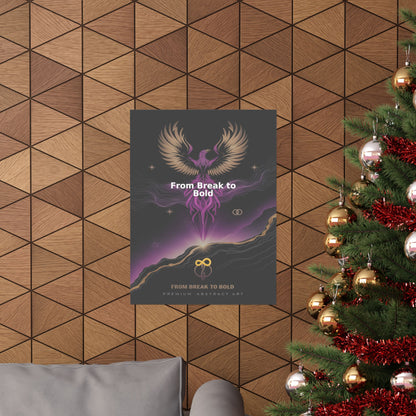 From Break to Bold - Matte Vertical Posters