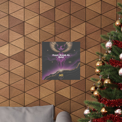 From Break to Bold - Matte Vertical Posters