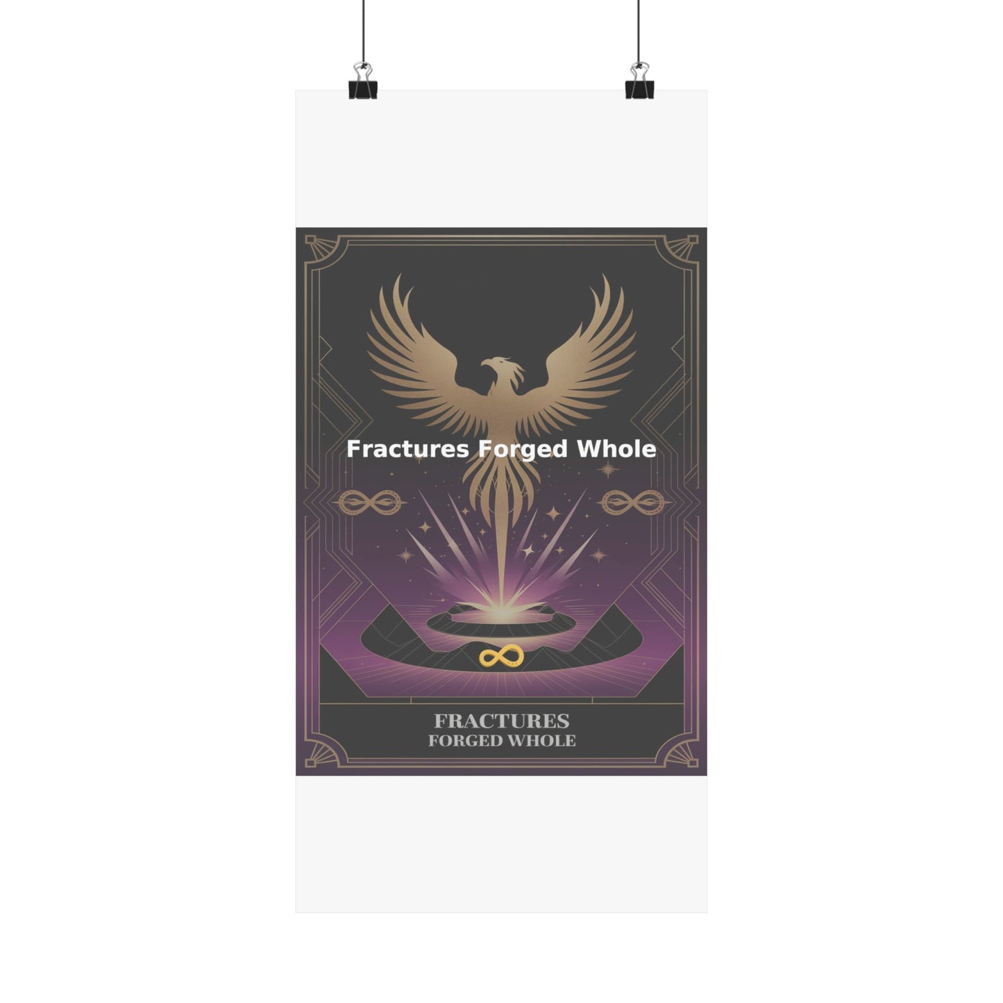 Fractures Forged Whole - Matte Vertical Posters