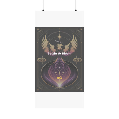 Battle to Bloom - Matte Vertical Posters