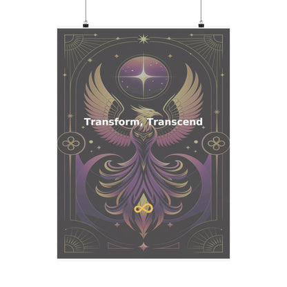 Transform, Transcend - Matte Vertical Posters