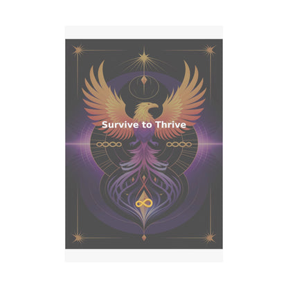Survive to Thrive - Matte Vertical Posters