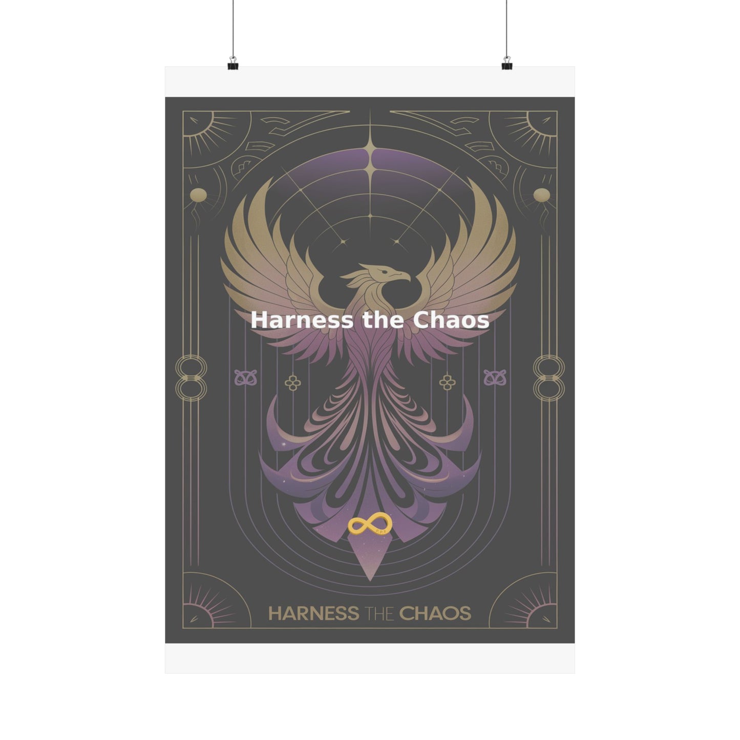 Harness the Chaos - Matte Vertical Posters