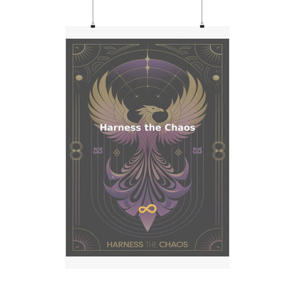 Harness the Chaos - Matte Vertical Posters