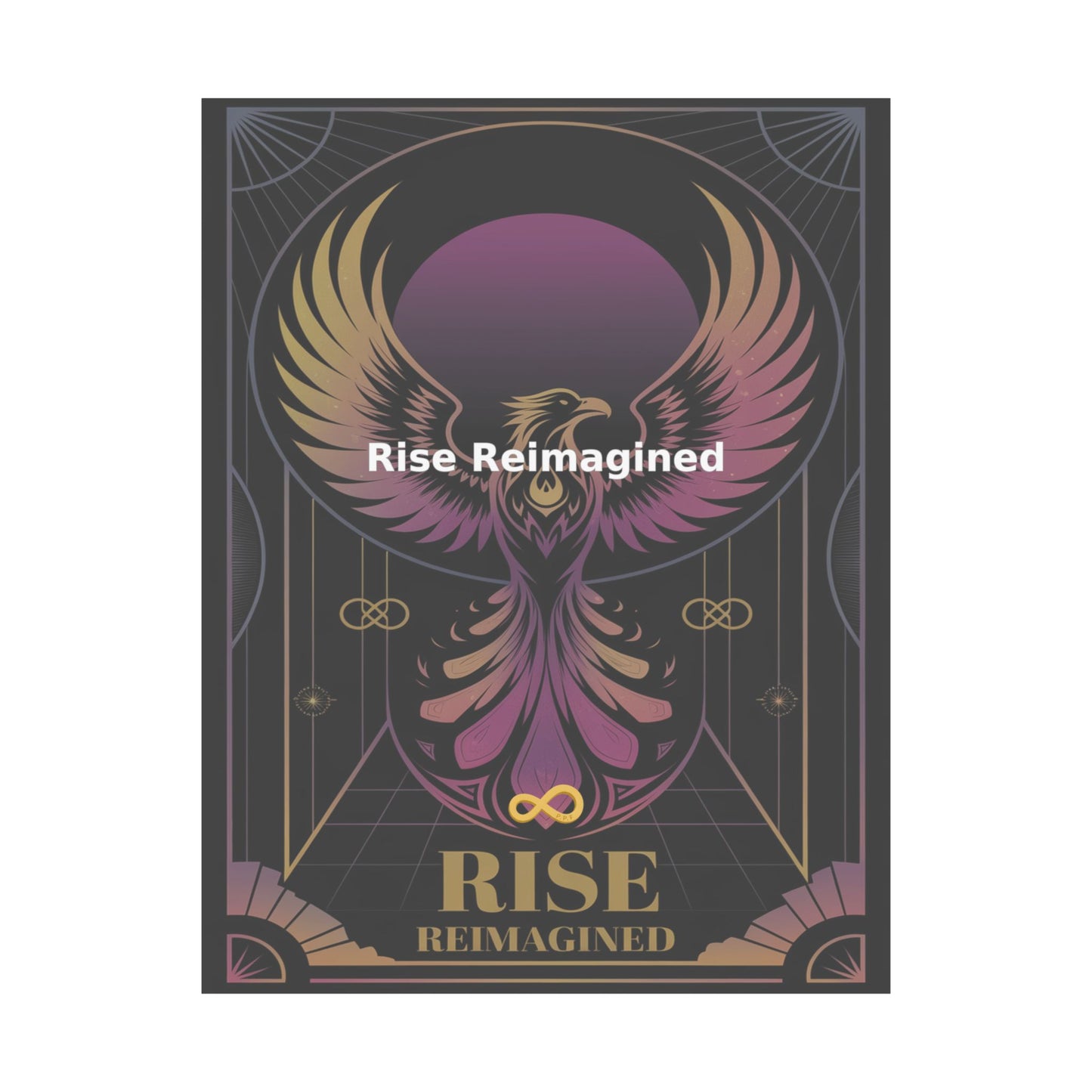 Rise Reimagined - Matte Vertical Posters