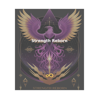 Strength Reborn - Matte Vertical Posters
