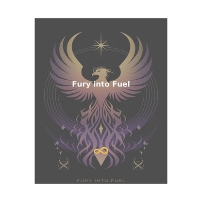 Fury into Fuel - Matte Vertical Posters