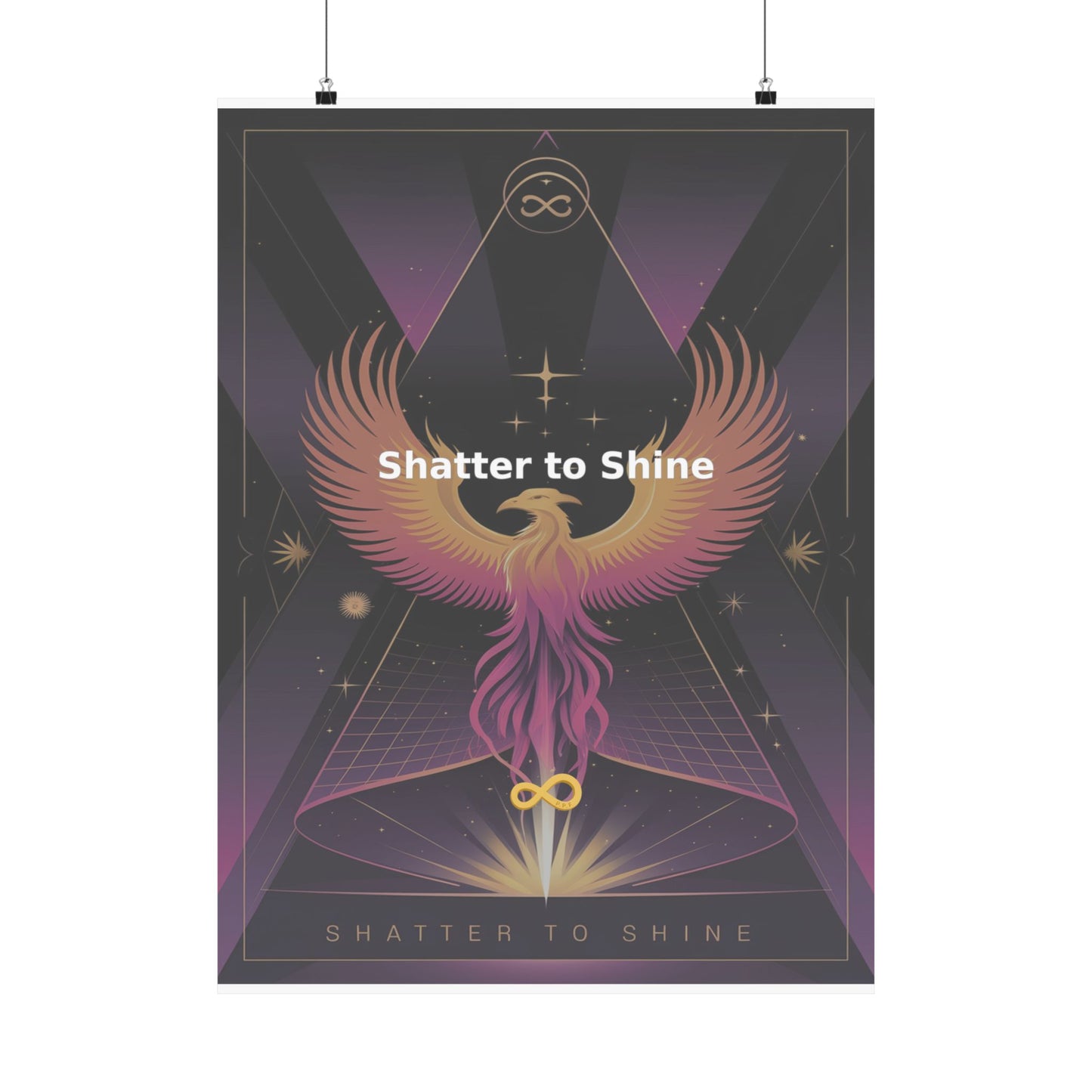 Shatter to Shine - Matte Vertical Posters