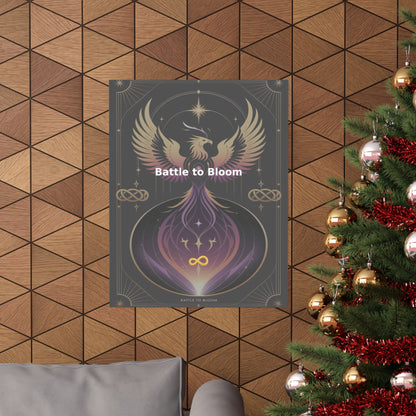 Battle to Bloom - Matte Vertical Posters