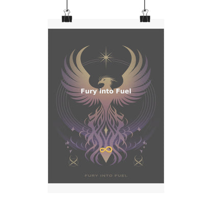 Fury into Fuel - Matte Vertical Posters