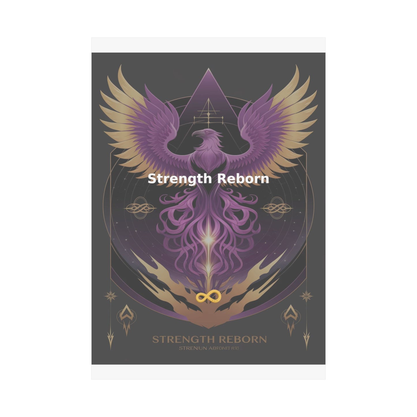 Strength Reborn - Matte Vertical Posters