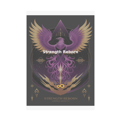 Strength Reborn - Matte Vertical Posters