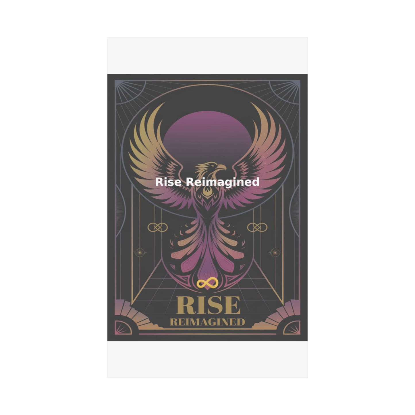 Rise Reimagined - Matte Vertical Posters
