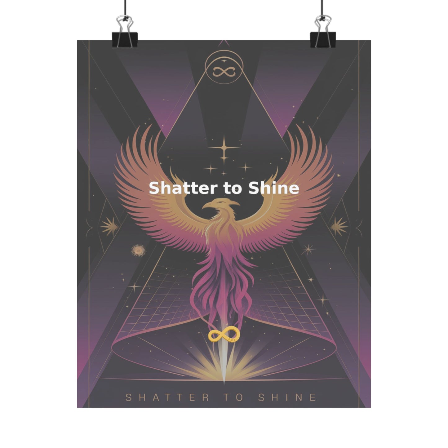 Shatter to Shine - Matte Vertical Posters