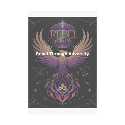 Rebel Through Adversity - Matte Vertical Posters