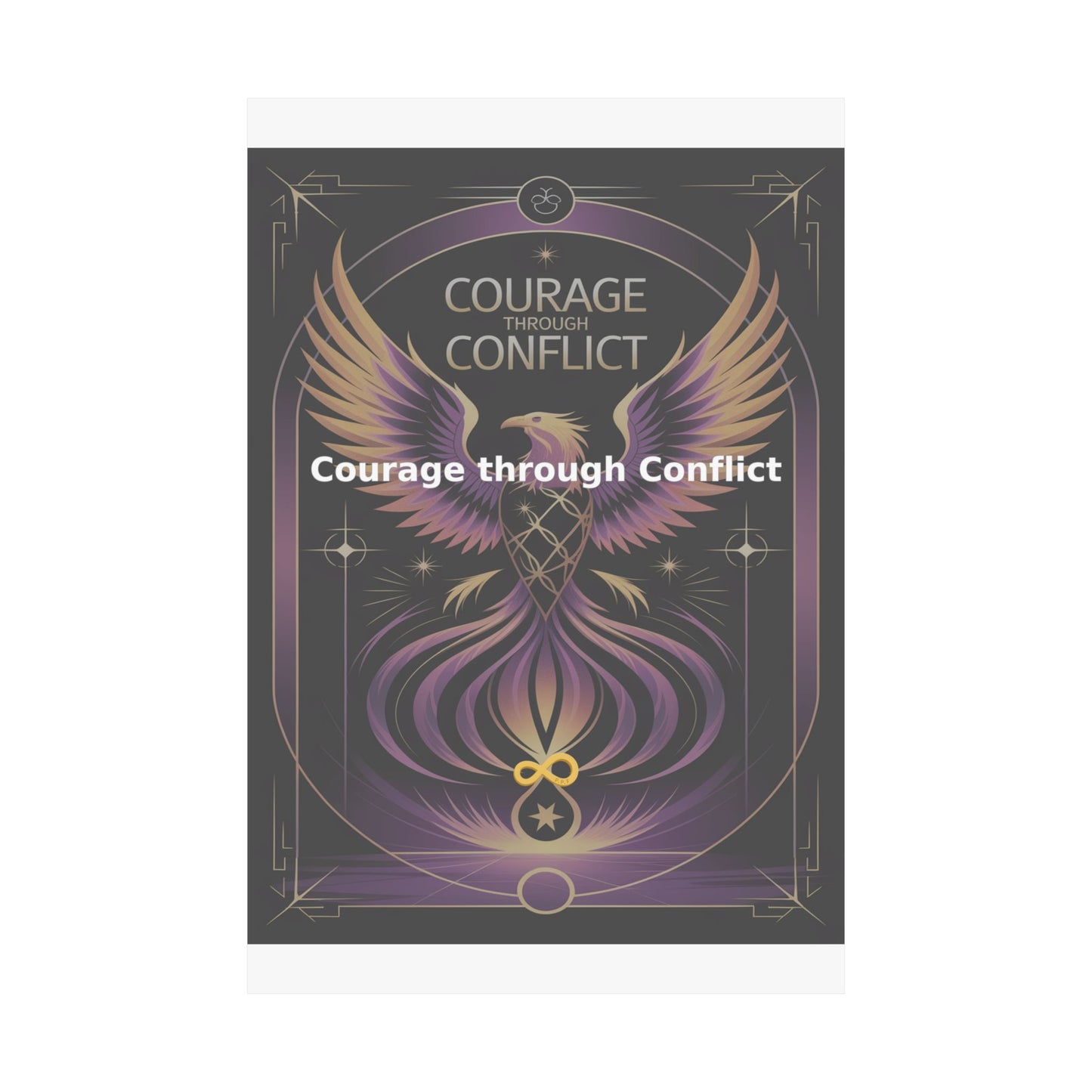 Courage through Conflict - Matte Vertical Posters
