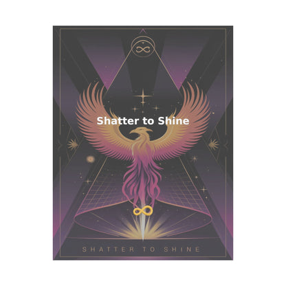 Shatter to Shine - Matte Vertical Posters