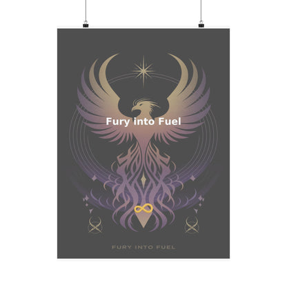Fury into Fuel - Matte Vertical Posters