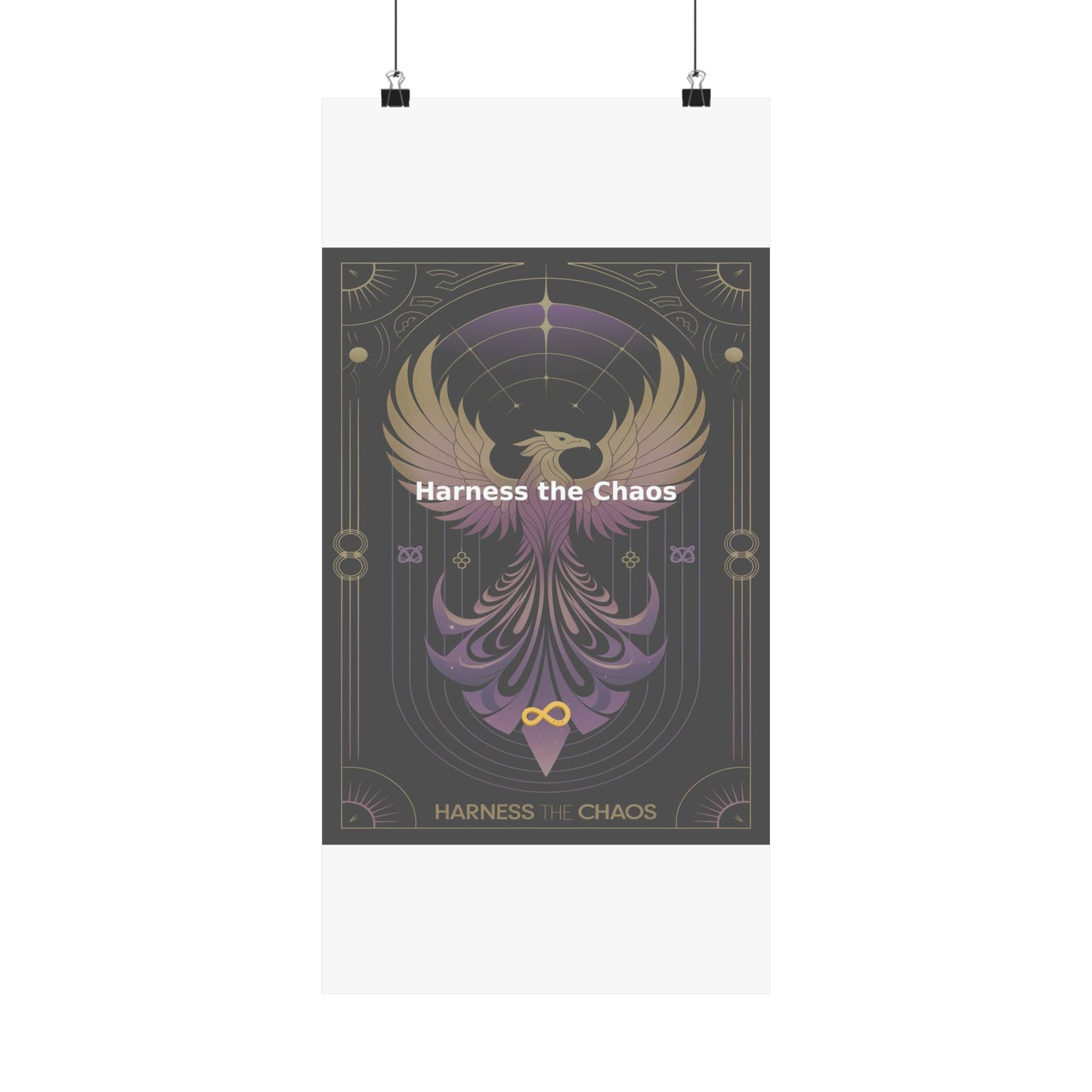 Harness the Chaos - Matte Vertical Posters