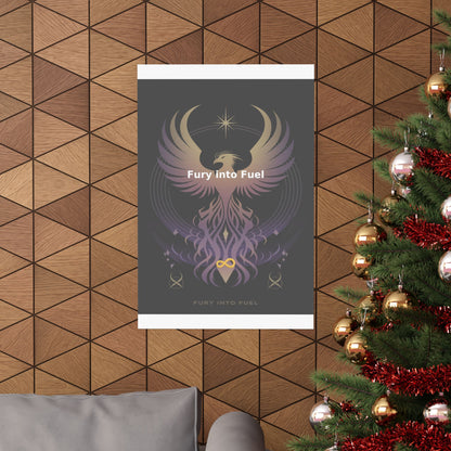 Fury into Fuel - Matte Vertical Posters