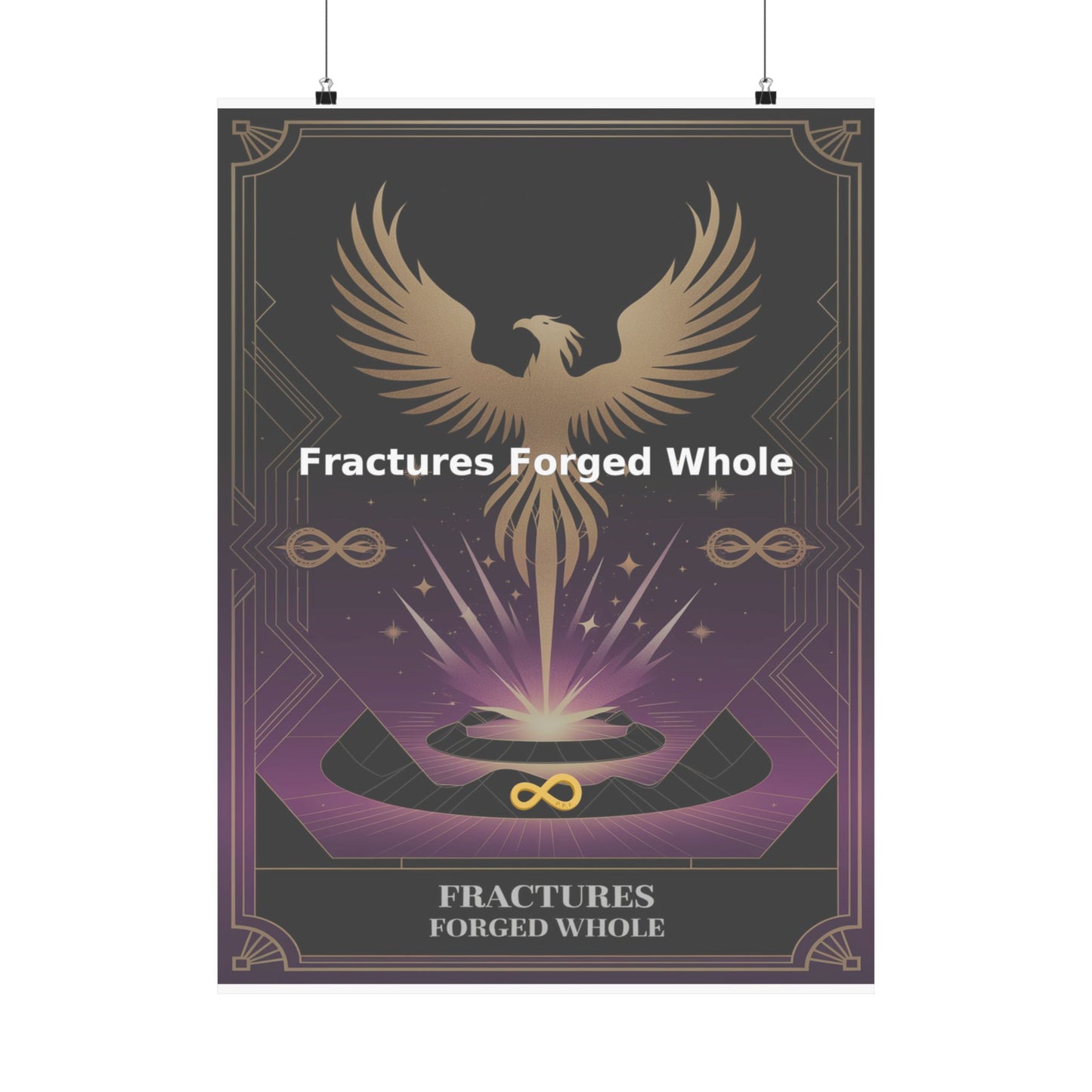 Fractures Forged Whole - Matte Vertical Posters