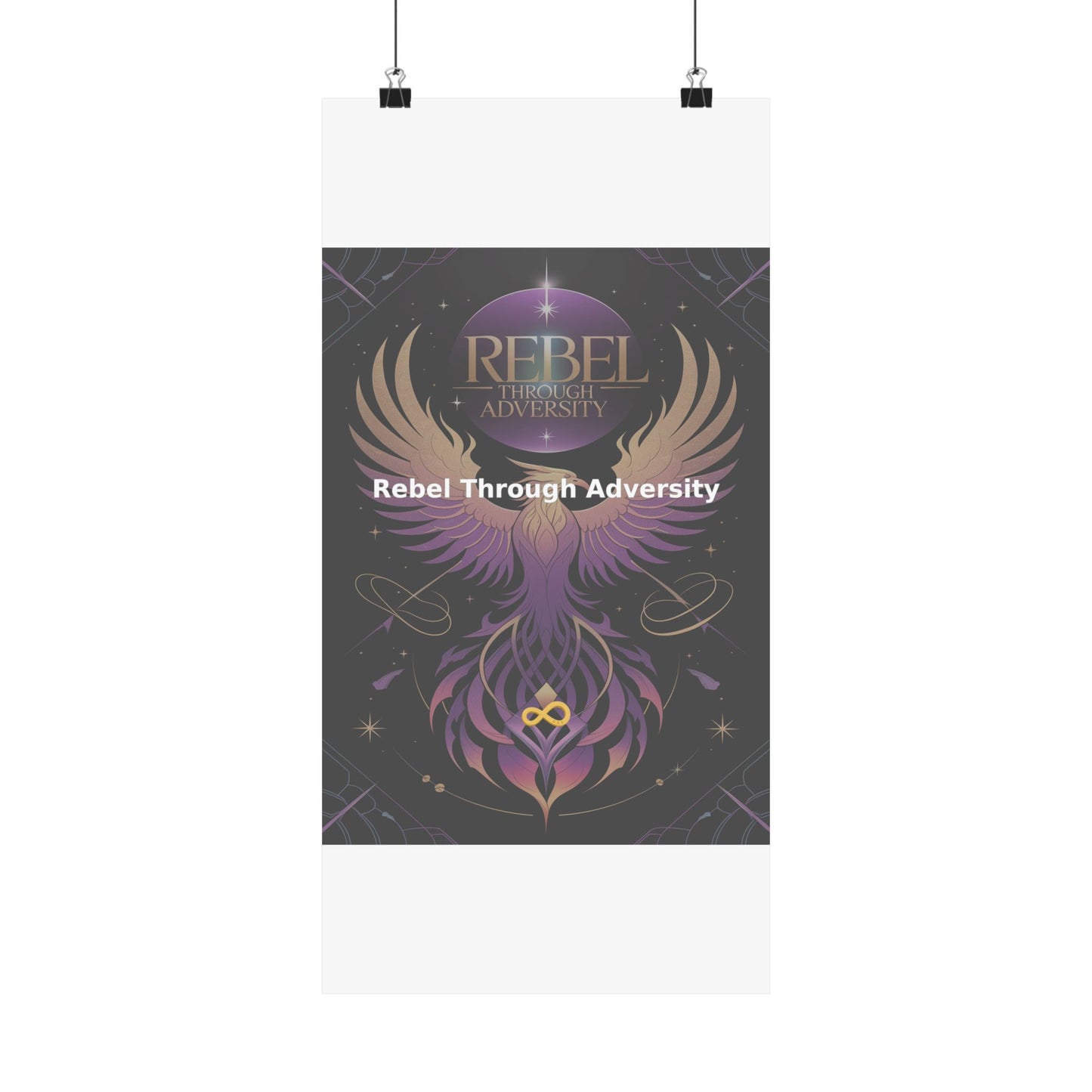 Rebel Through Adversity - Matte Vertical Posters