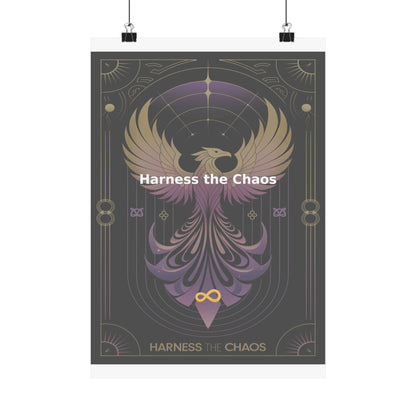 Harness the Chaos - Matte Vertical Posters