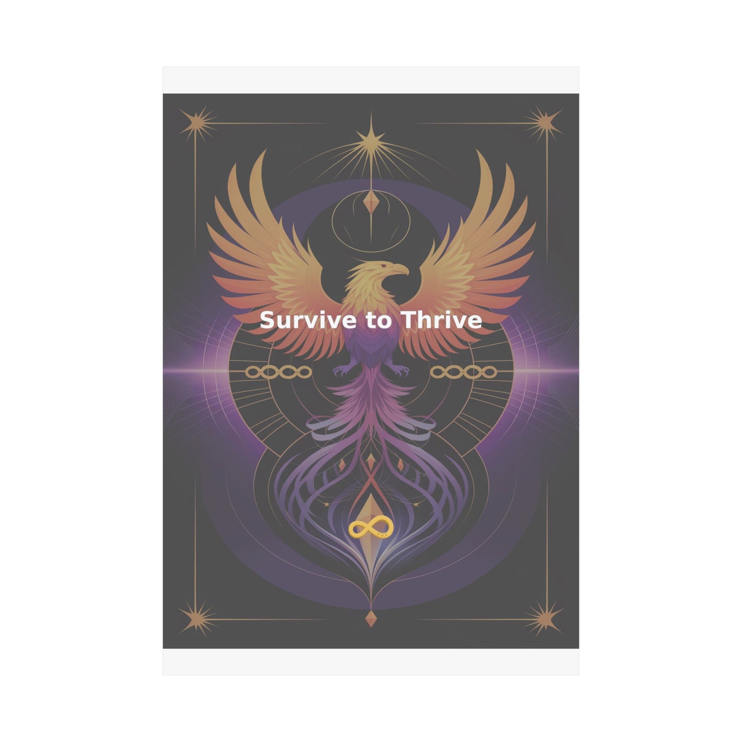 Survive to Thrive - Matte Vertical Posters