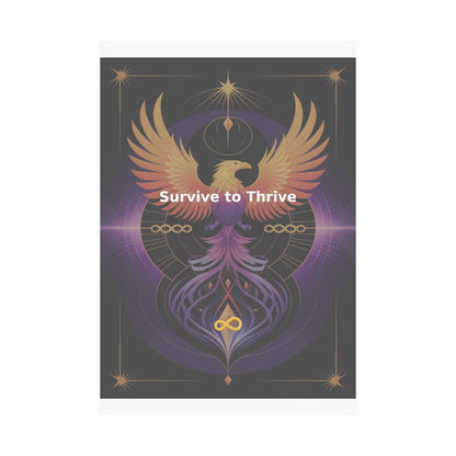 Survive to Thrive - Matte Vertical Posters