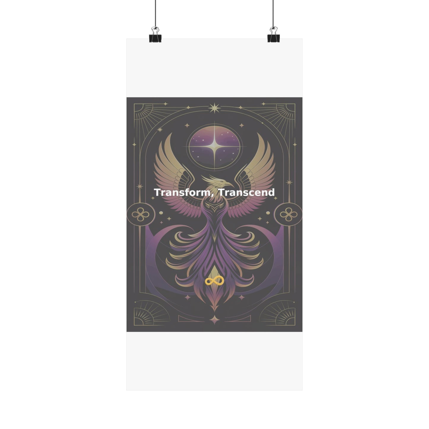 Transform, Transcend - Matte Vertical Posters