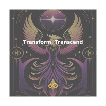 Transform, Transcend - Matte Vertical Posters