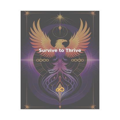 Survive to Thrive - Matte Vertical Posters
