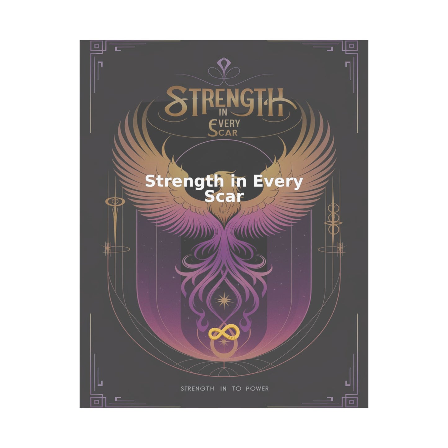 Strength in Every Scar - Matte Vertical Posters