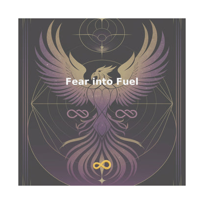 Fear into Fuel - Matte Vertical Posters