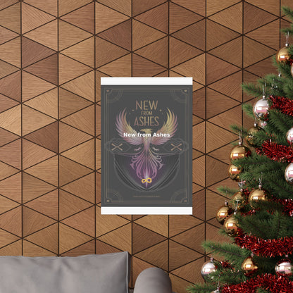 New from Ashes - Matte Vertical Posters