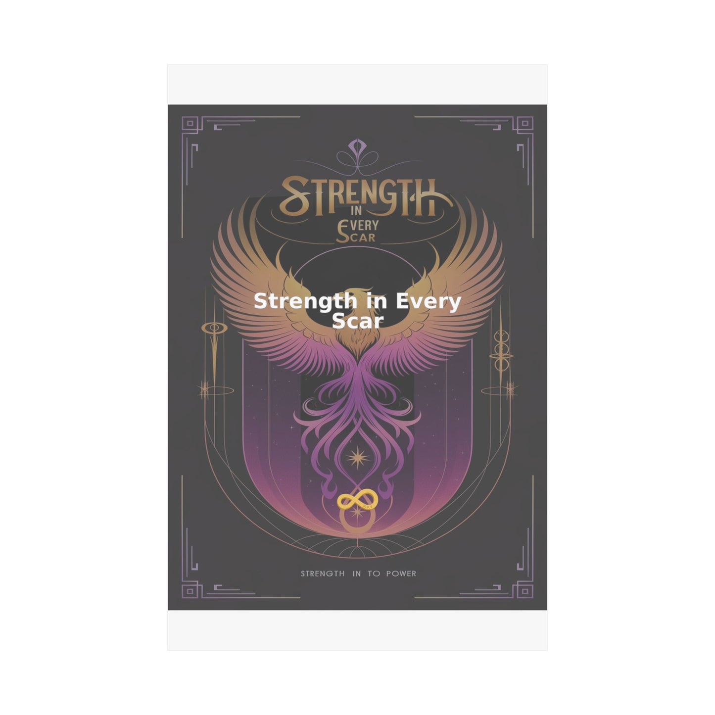 Strength in Every Scar - Matte Vertical Posters