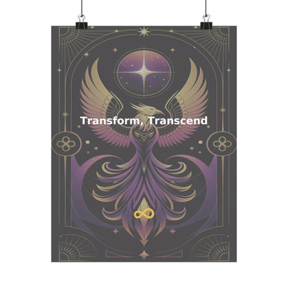 Transform, Transcend - Matte Vertical Posters