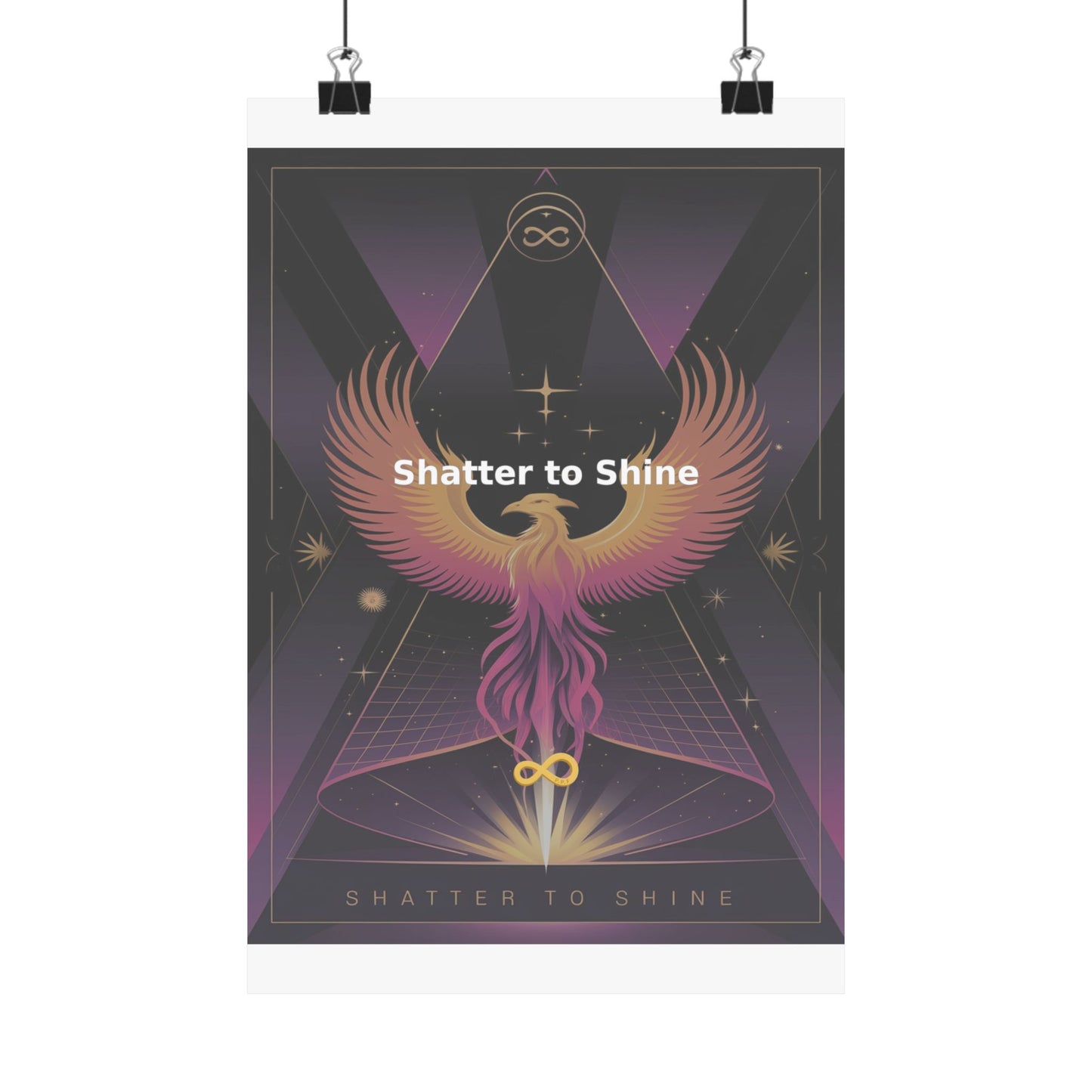 Shatter to Shine - Matte Vertical Posters