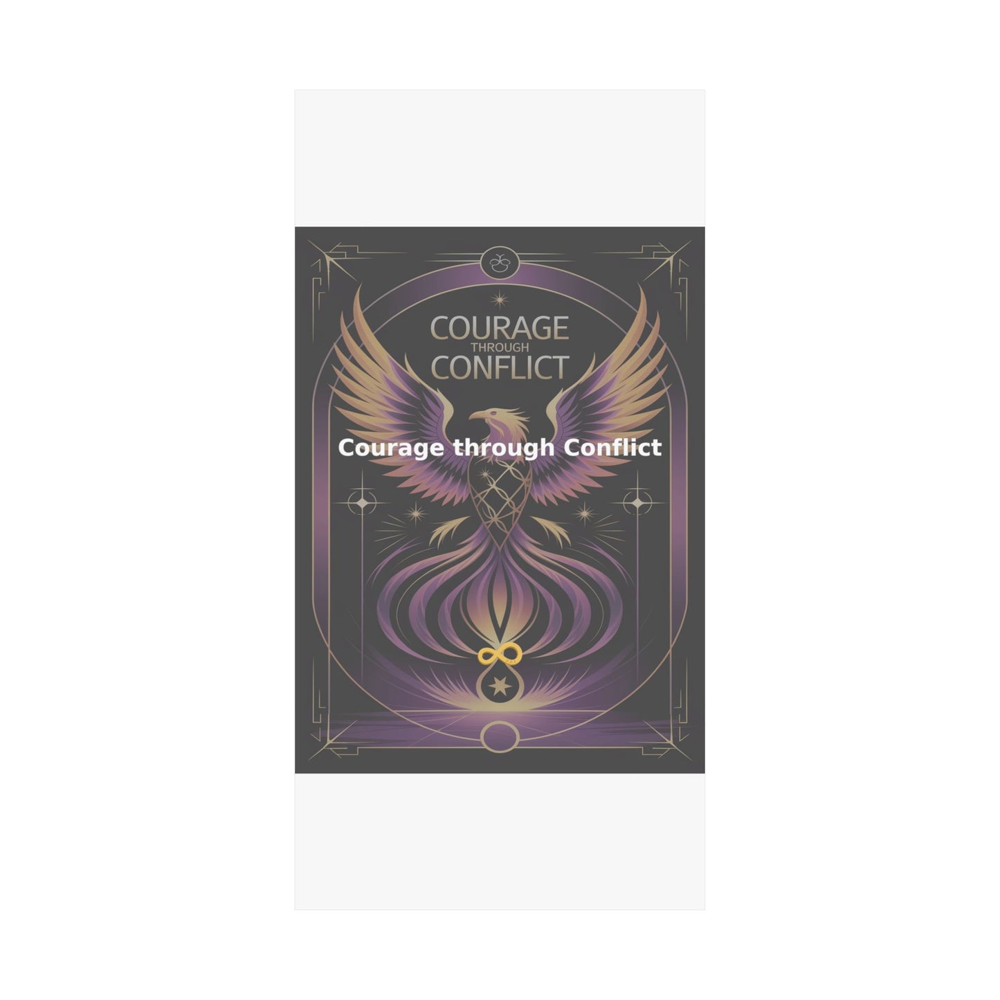 Courage through Conflict - Matte Vertical Posters