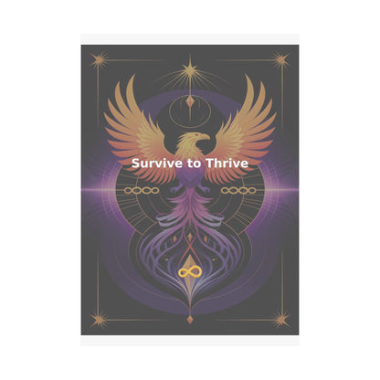 Survive to Thrive - Matte Vertical Posters
