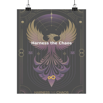 Harness the Chaos - Matte Vertical Posters