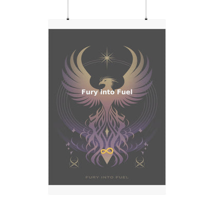Fury into Fuel - Matte Vertical Posters